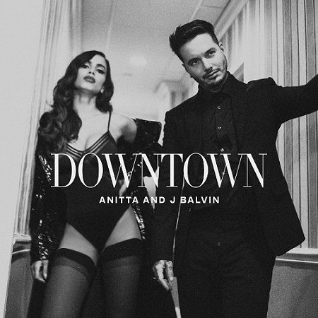 Anitta & J Balvin: Downtown