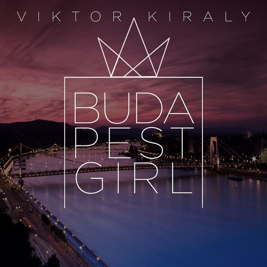 Király Viktor - Budapest Girl