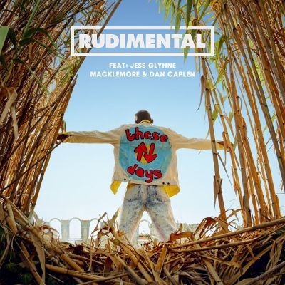 Rudimental: These Days (feat. Jess Glynne, Macklemore & Dan Caplen)