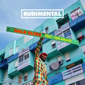 Rudimental – Walk Alone feat. Tom Walker