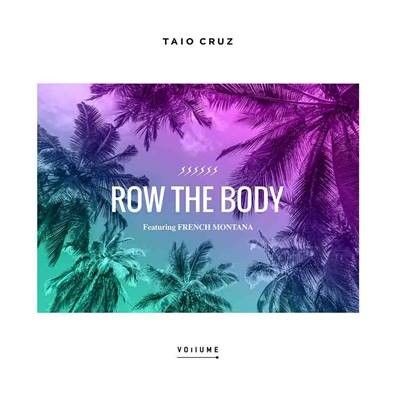 Taio Cruz: Row The Body (feat. French Montana)