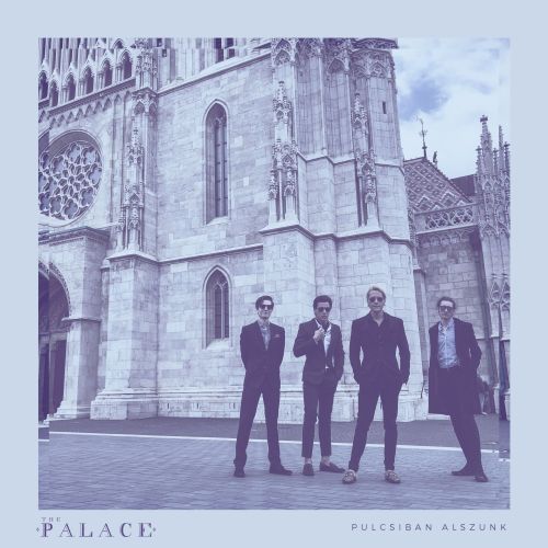 The Palace – Pulcsiban alszunk