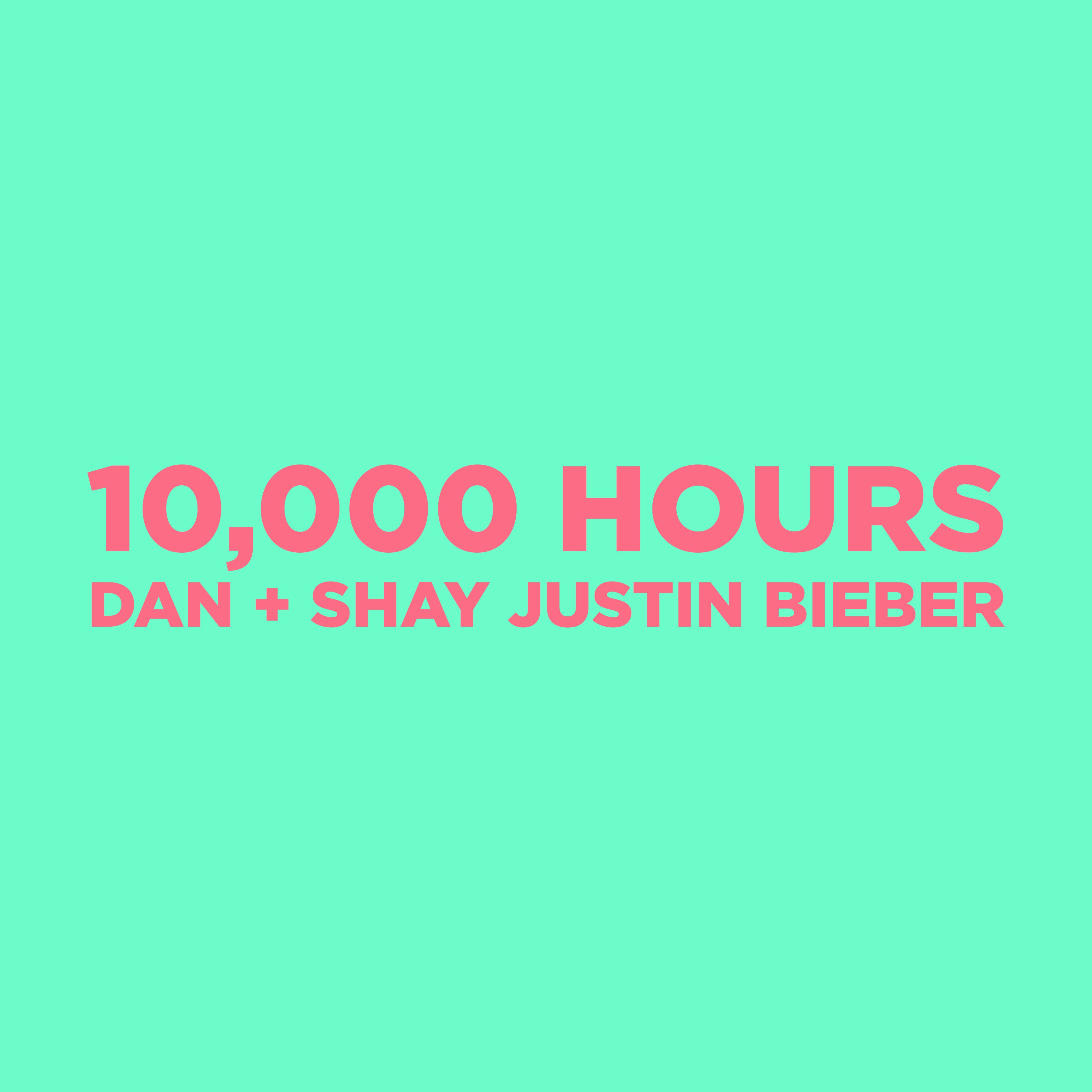 Dan + Shay, Justin Bieber - 10,000 Hours