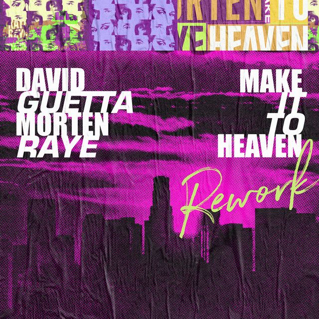David Guetta & MORTEN - Make It To Heaven Rework (with Raye)
