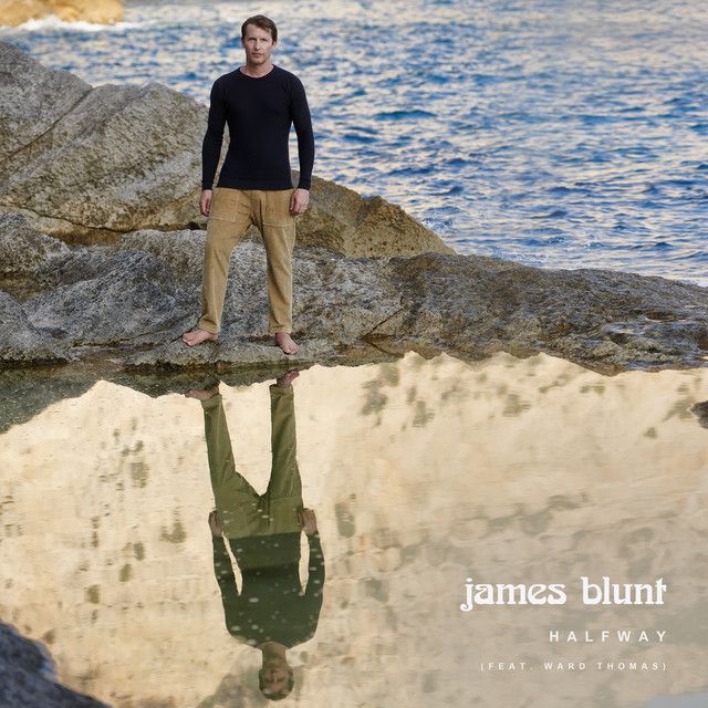 James Blunt - Halfway feat. Ward Thomas