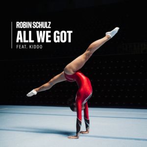 Robin Schulz - All We Got (feat. KIDDO)
