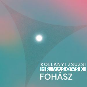 Mr. Vasovski x Kollányi Zsuzsi - Fohász