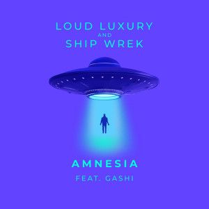 Loud Luxury & Ship Wrek – Amnesia (feat. Gashi)