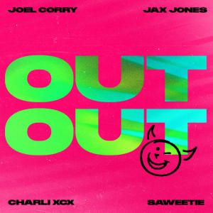 Joel Corry x Jax Jones – OUT OUT (feat. Charli XCX & Saweetie)