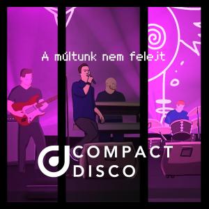 Compact-Disco-–-A-múltunk-nem-felejt Online Rádió - Egy Lépéssel Közelebb Hozzád! _ LépésRádió