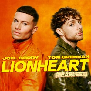 Joel-Corry-&-Tom-Grennan-–-Lionheart-(Fearless) Joel Corry & Tom Grennan – Lionheart (Fearless) | Online Rádió - Egy Lépéssel Közelebb Hozzád! _ LépésRádió