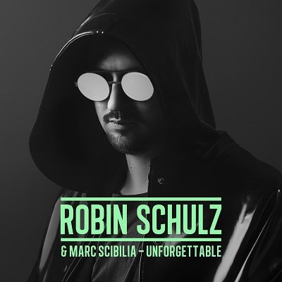 Robin Schulz & Marc Scibilia: Unforgettable