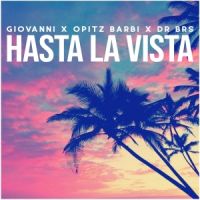 Giovanni x Opitz Barbi x DR BRS - Hasta La Vista