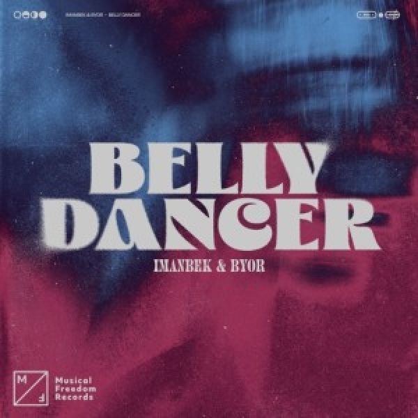 Imanbek &amp; BYOR – Belly Dancer