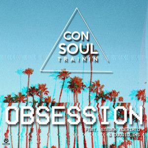 Consoul Trainin – Obsession (feat. Steven Aderinto &amp;amp; DuoViolins)