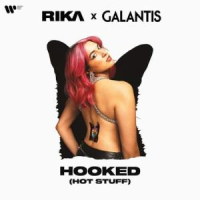 RIKA x Galantis – Hooked (Hot Stuff)