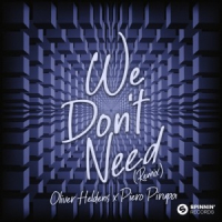 Oliver Heldens x Piero Pirupa – We Don’t Need (Remix)