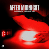 Lucas &amp; Steve, Yves V – After Midnight (feat. Xoro)