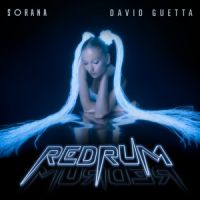 Sorana &amp; David Guetta – Redrum