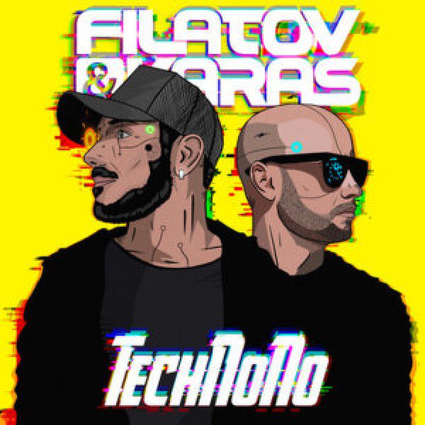 Filatov &amp;amp; Karas - TechNoNo