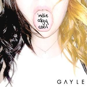 GAYLE – indiedgycool